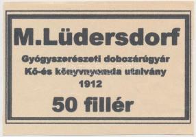 1912. M. Lüdersdorf Gyógyszerészeti dobozárúgyár Kő- és könyvnyomda utalvány 50f T:I-