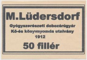 1912. "M. Lüdersdorf Gyógyszerészeti dobozárúgyár Kő- és könyvnyomda utalvány" 50f T:I-