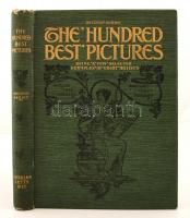 The Hundred Best Pictures arranged by C.Hubert Letts. London, 1902, Charles Letts & Co. Finely illustrated throughout with 100 tipped-in plates. Green cloth-bound, gilt on the spine, upper board, clean tight pages. Light wear to the edges and spine tips.
