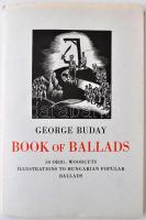 George Buday: Book of ballads. Original woodcuts. Gyoma, 1934, Kner Izidor. Kiadói papírkötés, vágatlan példány / paperback, good condition