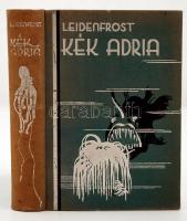 Leidenfrost Gyula: Kék Adria. Bp., é.n., Királyi Egyetemi Nyomda. Kiadói kopottas, gerincén elszíneződött egészvászon-kötésben.