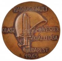 1943. "Hadbavonult olasz  művészek kiállítása, Budapest" Br emlékérem "Lorioli Milan ...