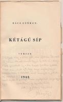 Rácz György. Kétágú síp. Bp., 1942, Globus Ny. 1942. 29 p. Kiadói sérült papírkötésben. Dedikált pél...