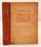 Vajthó László: Magyar idézetek könyve. Bp., 1942, K.M. Egyetemi Ny. 319 p. Kiadói, kissé laza félvászonkötésben.