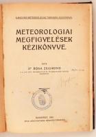 Róna Zsigmond: Meteorológiai megfigyelések kézikönyve. Bp., 1925, Pesti Könyvnyomda Rt. Korabeli kopottas félvászonkötésben, könyvtári pecséttel.