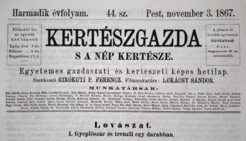 1867 Kertészgazda s a nép kertésze, egyetemes gazdászati és kertészeti képes hetilap. Szerk.: Giróku...