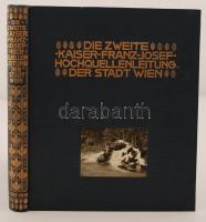 Die zweite Kaiser-Franz-Josef-Hochquellenleitung der Stadt Wien. Bécs, 1910, Gerlach & Wiedling. Számos illusztrációval, 3 db térképmelléklettel. Kicsit foltos, díszes vászonkötésben, egyébként jó állapotban. /  Die zweite Kaiser-Franz-Josef-Hochquellenleitung der Stadt Wien. Bécs, 1910, Gerlach & Wiedling. With illustrations and three maps. In a richly ornated cloth binding with a small stain, otherwise in good condition.