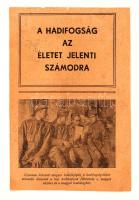 cca 1942 A hadifogság az életet jelenti számodra,  magyar nyelvű szovjet háborús röplap, 20x13cm