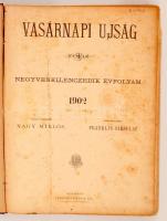 1902 Vasárnapi Ujság. Szerk.Nagy Miklós, Franklin Társulat, 52 szám egybekötve, Festett, egészvászon...