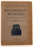 Forster Gyula: Magyarország műemlékei. A műemlékek Országos Bizottságának kiadványai III.  kötet. Gazdagon illusztrált.  Budapest. 1913, Franklin. Kiadói karton kötésben,  szép állapotban