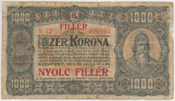 1923. 1000K "8 FILLÉR - NYOLC FILLÉR" felülnyomással T:IV