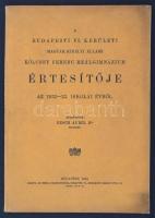 1933 A Budapesti VI. kerületi Magyar Királyi Állami Kölcsey Ferenc Reálgimnázium értesítője az 1932-33. iskolai évről, pp.:108, 24x17cm