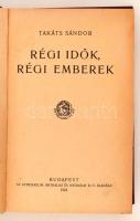 Takáts Sándor: Régi idők, régi emberek. Bp., 1922, Athenaeum. Díszes vászonkötésben, jó állapotban