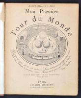 Brés, H. S.: Mon premier tour du monde. Párizs, [1904], Librairie Hachette. Kissé kopott félvászon k...