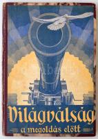 Gyarmati Béla: Világválság a megoldás előtt. Bp., é.n., Gyarmati és tsa. Későbbi félvászonkötésben, az eredeti borító felragasztva.