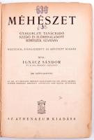 Ignácz Sándor: Méhészet. Gyakorlati tanácsadó kezdő és előrehaladott méhészek számára. 4. átdolg. és...