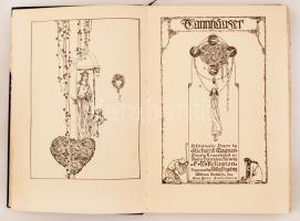 Wagner, Richard: Tannhauser. A dramatic poem by --, freely translated in poetic narrative from by T. W. Rolleston. Presented by Willy Pogány.New York, é.n. William Godwin. 58 sztl. lev. 8 t. (színes táblák).Willy Pogány egészoldalas és szövegközti erotikus és szecessziós képeivel. Kiadói egészvászon-kötésben, Gerinc sérült.