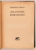 Wesselényi Miklós: Atlantiszi harangszó. Bp., é.n. , Magyar Téka. Kiadói félvászonkötésben.