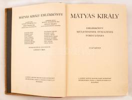 Mátyás király. Emlékkönyv születésének ötszázéves évfordulójára. Szerk.: Lukinich Imre. I. köt. Bp.,...