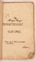 cca 1700-1850 Egy magyar hangya tapasztalásai. Az aktuális közállapotokat kritikus hangvétellel bírá...