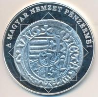 DN "A magyar nemzet pénzérméi - Az első Madonna ábrázolás dénáron 1458-1490." Ag emlékérem...