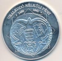 DN "A magyar nemzet pénzérméi - Uralkodó nélküli pénz 1439-1440" Ag emlékérem tanúsítvánny...