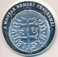 DN "A magyar nemzet pénzérméi - Első magyar kettős verdejegy 1387-1437" Ag emlékérem tanús...