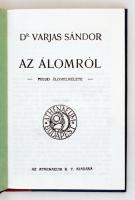 Varjas Sándor dr.: Az álomról. Freud álomelmélete. Athenaeum. Reprint kiadás, 1992. Újrakötve egészvászon kötésben