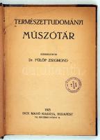 Fülöp Zsigmond dr. (szerk.):Természettudományi Műszótár. Budapest, 1923, Dick Manó. Modern félvászon kötésben