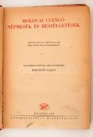 Hegedűs Lajos: Moldvai csángó népmesék és beszélgetések. Népnyelvi szövegek moldvai telepesektől. Bu...