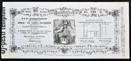Pest 1873. Jótékonyczélú Sorsjegy - Az uj-pesti kath. templom felépítésére 50kr értékű sorsjegy T:I- kis szakadások a szélén