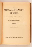 Kittenberger Kálmán: A megváltozott Afrika. Nagybányai Horthy Jenő közreműködésével. Bp., 1934, Fran...