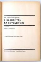 Roy Chapman Andrews: A sarkoktól az egyenlítőig. Fordította: Havas József. Bp., é.n., Utazási Könyve...