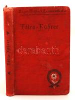 Szontagh, Nikolaus: Tátraführer. Wegeweiser in die Hohe Tátra und in die Bäder der Tátragegend. Budapest, 1896, Singer & Wolfner (Singer-Wolfner's Reisehandbücher). A háromból egy térképmelléklettel. Kissé megviselt vászonkötésben.
