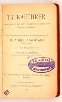 Szontagh, Nikolaus: Tátraführer. Wegeweiser in die Hohe Tátra und in die Bäder der Tátragegend. Buda...