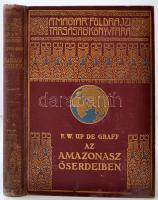 F. W. Up de Graff: Az Amazonasz őserdeiben. A Magyar Földrajzi Társaság Könyvtára. Bp., é. n., Lampel R. Kiadói, kissé foltos egészvászon sorozatkötésben