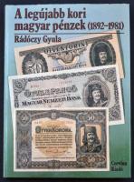 Rádóczy Gyula: A legújabb kori magyar pénzek (1892-1981). Bp., 1984, Corvina Kiadó. Kiadói egészvászon kötés, védőborítóval, jó állapotban.