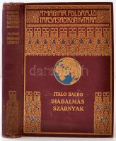 Italo Balbo: Diadalmas szárnyak. A Magyar Földrajzi Társaság Könyvtára. Fordította Gáspár.Miklós. Bp., é.n., Franklin. Kiadói festett, aranyozott egészvászon sorozatkötésben.