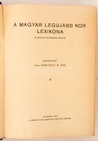 A magyar legújabb kor lexikona. (1919-1930) (A magyar feltámadás könyve.) Szerk. vitéz Kerkápoly M. ...