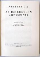 L. M. Nesbitt: Az Ismeretlen Abesszinia. Bp., 1937, A Királyi Magyar Természettudományi Társulat. Ki...