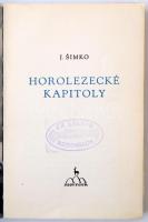 Šimko, J.: Horolezecké kapitoly. Liptovský Svätý Mikuláš, 1949, Slovtour. Szakadozott, javított papí...