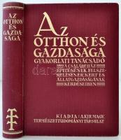 Az otthon és gazdasága. Szerk. Gombocz Endre. Bp., 1933, A Királyi Magyar Természettudományi Társulat. Kiadói egészvászon-kötésben.