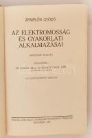 Zemplén Győző: Az elektromosság és gyakorlati alkalmazásai. Második, átdolgozott kiadás. Bp., 1927, ...