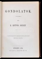 Báró Eötvös József: Gondolatok. Második kiadás. Bp., 1874, Ráth Mór. Korabeli aranyozott gerincű egészvászon-kötésben.