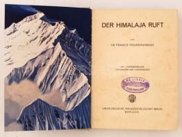 Younghusband, Sir Francis: Der Himalaja ruft. Berlin, 1936, Union Deutsche Verlagsgesellschaft. Kics...