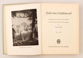 Pichl, Eduard: Hoch vom Dachstein an! München, 1936, Verlag F. Bruckmann. Számos fekete-fehér illusz...