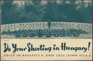 cca 1930 Do Your Shooting in Hungary!  Angol nyelvű reklám nyomtatvány hasznos információkkal magyarországi vadászatról, pp.:7, 15x23cm