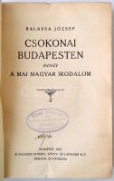 Balassa József: Csokonai Budapesten avagy A mai magyar irodalom. Bp., 1927, Általános Ny. 227 p. Kia...