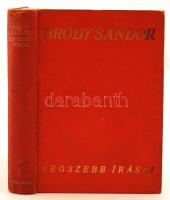 Bródy Sándor legszebb írásai. Bp., 1935, Athenaeum. Kiadói aranyozott egészvászon-kötésben.