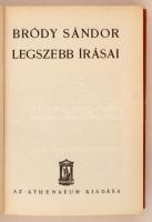 Bródy Sándor legszebb írásai. Bp., 1935, Athenaeum. Kiadói aranyozott egészvászon-kötésben